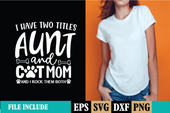 I Have Two Titles Aunt and Cat Mom