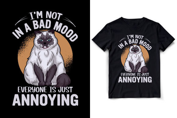 I m Not in a Bad Mood Everyone Cat Shirt